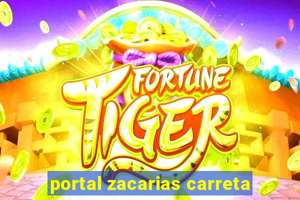 portal zacarias carreta